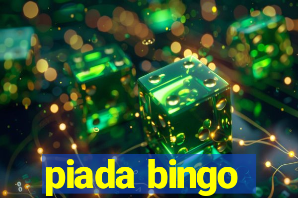 piada bingo